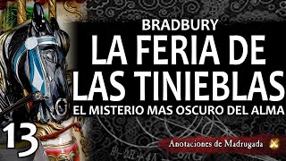 LA FERIA DE LAS TINIEBLAS 1316 Ray Bradbury  ¿Dónde se oculta el misterio mas oscuro del alma [upl. by Ause]