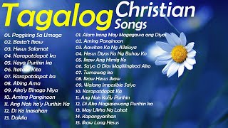 Best Tagalog Christian Songs With Lyrics 🙏 Worship Songs Collection NonStop [upl. by Ilona549]