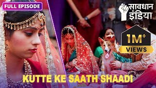 Sabse Anokhi Shaadi  Kyun shaadi nahin karna chaahti ek ladki Savdhaan India  FULL EPISODE [upl. by Sorac145]