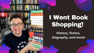 I Went Book Shopping History amp Historical Fiction Books [upl. by Trever]