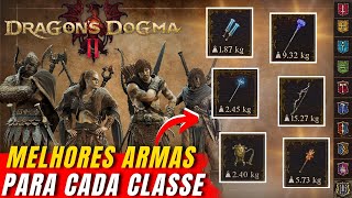 Dragons Dogma 2 As Melhores Armas Para Cada Classe [upl. by Strohbehn937]