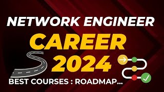 CCNA  Network Engineer Career Roadmap 2024 Planning  Complete Guide amp Courses [upl. by Pellikka]