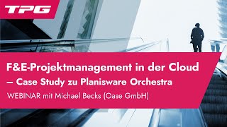 Planisware Orchestra Einführung im FampEProjektmanagement – so ging die Oase GmbH erfolgreich vor [upl. by Nahtannhoj]