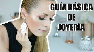 GUÍA BÁSICA DE ACCESORIOS CÓMO USAR JOYERÍA 2018 [upl. by Leopoldeen]