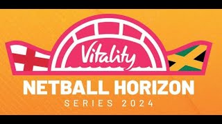 🔴 LIVE Match 4  Vitality Netball Horizon Series  Jamaica vs England  SportsMax TV [upl. by Olemrac]