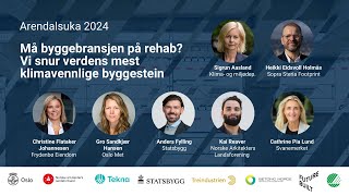 Arendalsuka 2024 Må byggebransjen på rehab Vi snur verdens mest klimavennlige byggestein [upl. by Eenwat539]