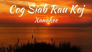 Cog Siab Rau Koj  Xanakee [upl. by Spurgeon265]