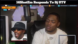 16ShotEm Responds To Dj U Hating [upl. by Constanta]