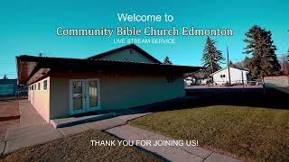 Community Bible Church Edmonton Live Stream [upl. by Gabbi523]