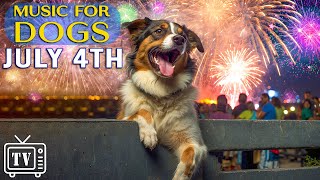 LIVE Dog TV July 4th  Anti Anxiety Music for Dogs to calm from Fireworks Bangs and Loud Noises [upl. by Bradford46]