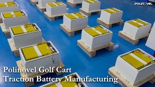 How To Manufacture High Quality Golf Cart Batteries  Polinovel [upl. by Ahsinid951]