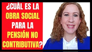 FAQ3 Pensión No Contributiva ¿Qué Obra Social Corresponde ¿Puedo Cambiar de Obra Social [upl. by Ninos]