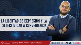 La libertad de expresión y la selectividad a conveniencia [upl. by Sulienroc]