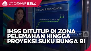 IHSG Ditutup di Zona Merah Hingga Proyeksi Suku Bunga BI [upl. by Handel]