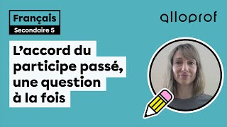 L’accord du participe passé une question à la fois  Français  Alloprof [upl. by Aeriel]