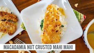 Crispy Macadamia Nut Crusted Mahi Mahi with a Rich Lilikoi Buerre Blanc Sauce [upl. by Boys]