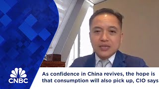 As confidence in China revives the hope is that consumption will also pick up CIO says [upl. by Nnarual]