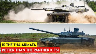 Is the T14 Armata Better Than The Panther KF51 [upl. by Loseff]