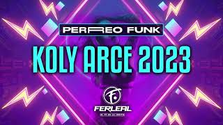 PERREO FUNK  KOLY ARCE  Dj Fer Leal 2023 [upl. by Ingraham]