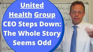 UnitedHealth Group CEO David Wichmann Steps Down The Whole Story Seems Odd [upl. by Delphina528]