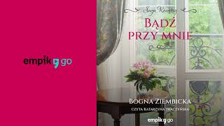 Bądź przy mnie Bogna Ziembicka Audiobook PL [upl. by Eerdna]