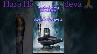 Benefits of Visiting 12 Jyotirlingas  Hara Hara mahadev 🙏 [upl. by Enoj7]