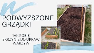 Podwyższone grządki Robię skrzynie do uprawy warzyw [upl. by Turpin]