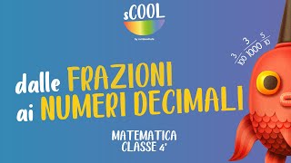 sCOOL  Video Lezione  Dalle frazioni decimali ai numeri decimali [upl. by Keating]