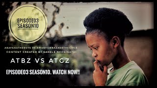 AbafanaTheBoys vs AmantombazaneTheGirlsEp03Season10 [upl. by Eirrod]