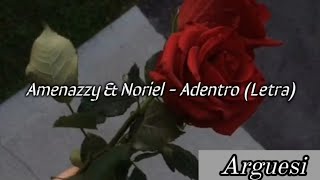 Adentro  Amenazzy ft Noriel LetraLyrics [upl. by Nillok]