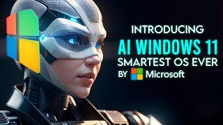 Windows 11 AI Revolution Everything You Need to Know [upl. by Noma]