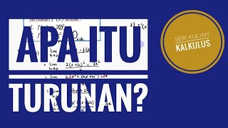 KALKULUS  TURUNAN  APA ITU TURUNAN [upl. by Solram]