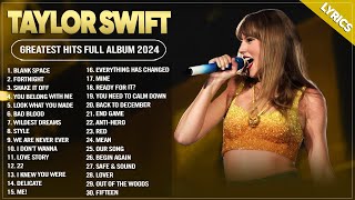 Taylor Swift Greatest Hits Full Album Playlist 2024 Taylor Swift Best Songs Playlist  Greatest Hits [upl. by Ynnep]