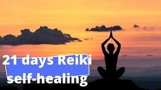 21 days Reiki selfhealing meditation [upl. by Yentuoc481]