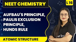 Aufbaus Principle Paulis Exclusion Principle Hunds Rule  Atomic Structure  L16  NEET Chemistry [upl. by Reggy]