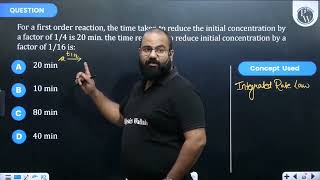 For a first order reaction the time taken to reduce the initial concentration by a factor of 1 [upl. by Callan]