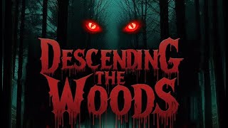 Descending The Woods  Trailer [upl. by Wexler903]