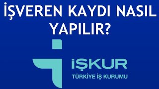 İşkur İşveren Kaydı Nasıl Yapılır [upl. by Beeck]