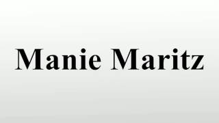 Manie Maritz [upl. by Haden]