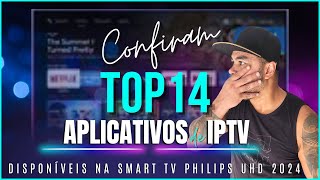 🔶️ Top 14 Aplicativos para Reproduzir streaming na smartv Philips UHD [upl. by Girard]