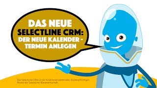 Termine anlegen im neuen Kalender  Das neue SelectLine CRM [upl. by Cchaddie378]