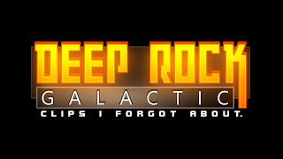 Deep Rock Galactic Clips I Forgot About [upl. by Espy83]