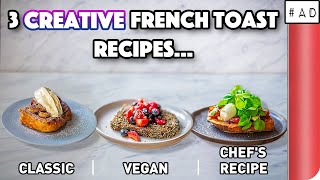 3 Creative French Toast Recipes COMPARED  Sorted Food [upl. by Lait]