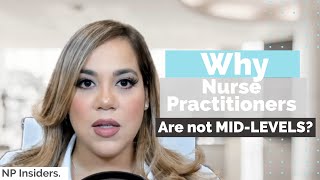 Should Nurse Practitioners be Called MidLevels [upl. by Annoved235]