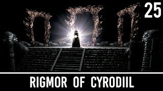 Skyrim Mods Rigmor of Cyrodiil  Part 25 [upl. by Shaya]