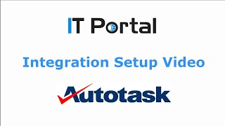 IT Portal  Autotask Integration [upl. by Poppas]