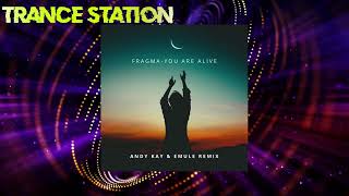 Fragma  You Are Alive Andy Kay amp EMULE Remix FREE DOWNLOAD [upl. by Misha]