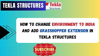 TEKLA STRUCTURES  CHANGE TO INDIA ENVIRONMENT AND ADD EXTENSION IN TEKLA STRUCTURES [upl. by Lahcsap]