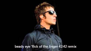 beady eye flick of the finger 4242 remix [upl. by Pol]