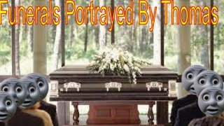 Funerals Portrayed by Thomas [upl. by Gnoy]